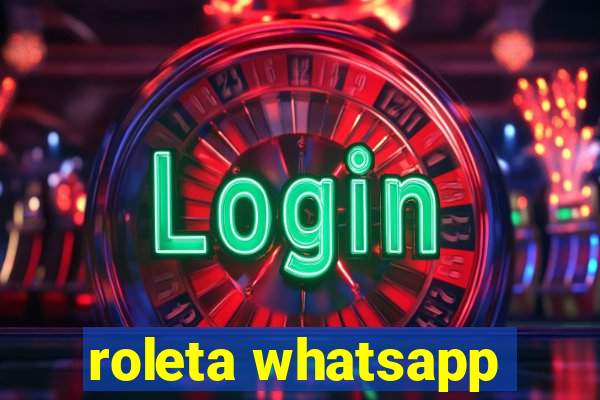 roleta whatsapp